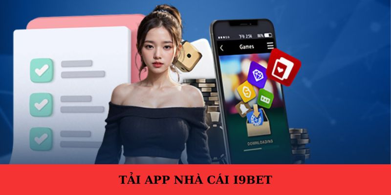 Hướng dẫn tải ứng dụng i9bet